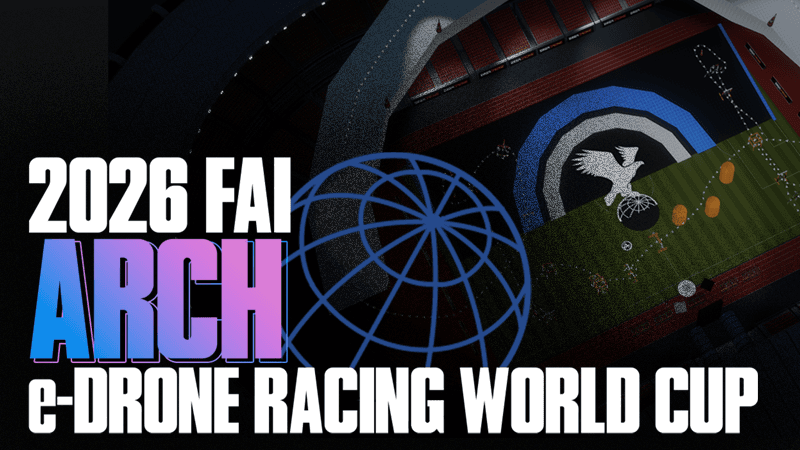 Compete in the 2026 FAI ARCH e-Drone Racing World Cup!