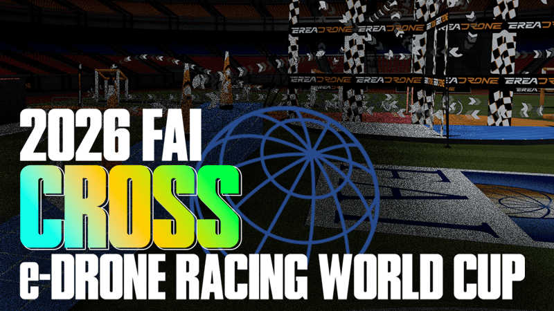 Compete in the 2026 FAI CROSS e-Drone Racing World Cup!